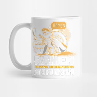 Ramen: the only meal that's equally satisfying at 3 pm or 3 am! T-Shirt Mug